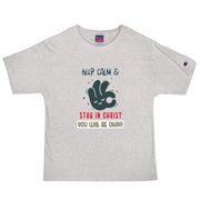 Keep Calm and Stay in Christ - Men's Champion T-Shirt