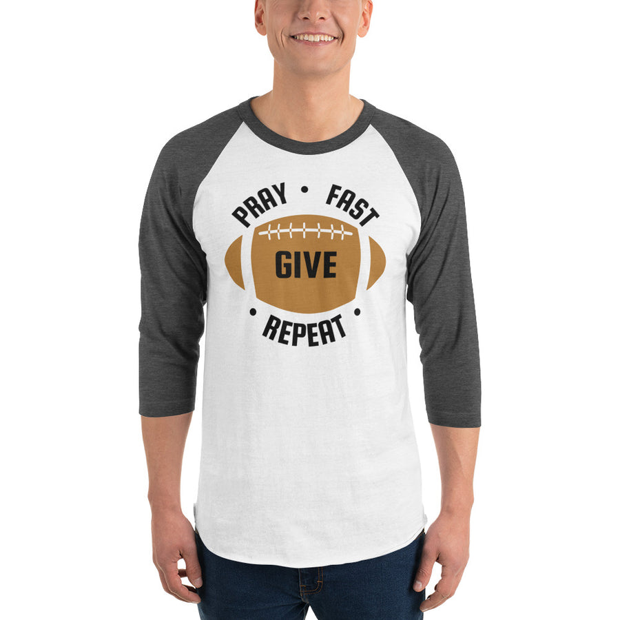 Pray Fast Give - 3/4 sleeve raglan shirt