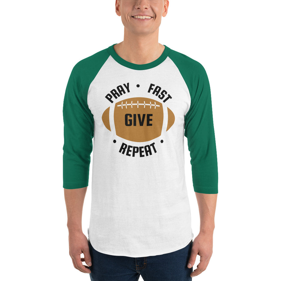 Pray Fast Give - 3/4 sleeve raglan shirt