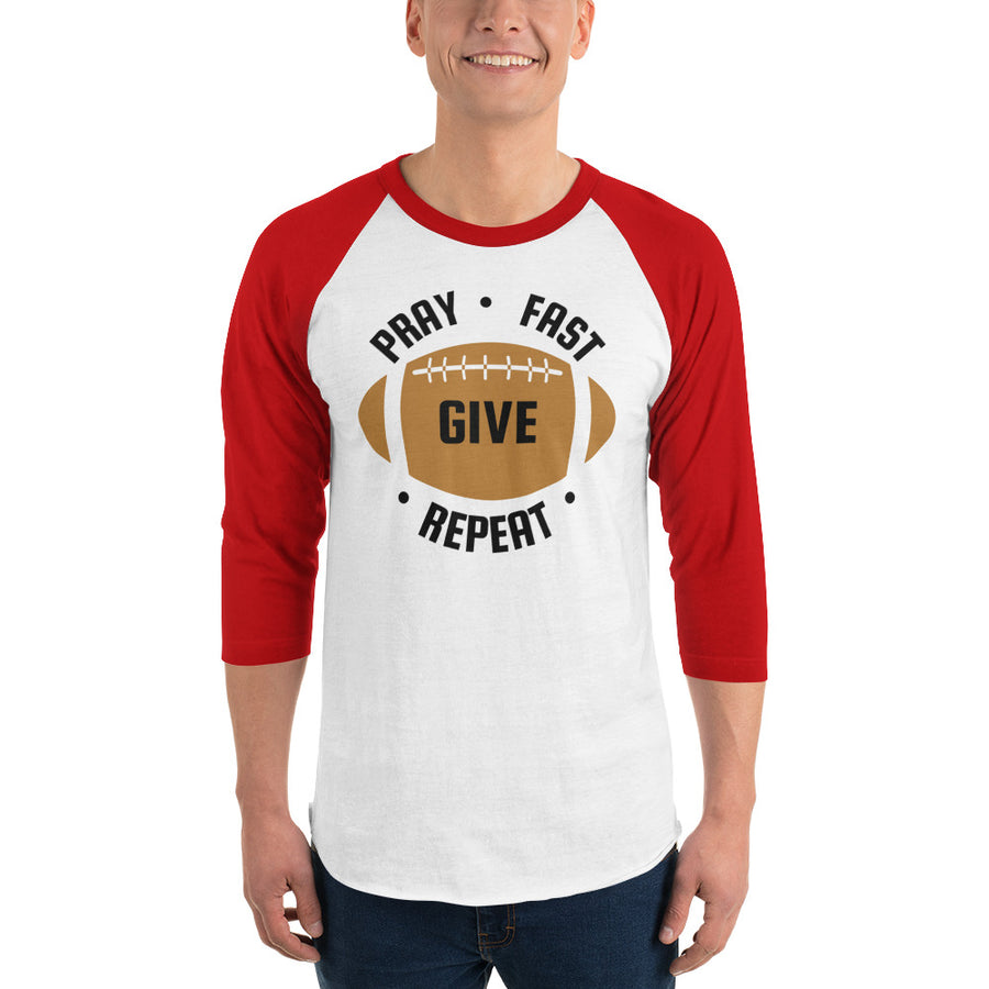 Pray Fast Give - 3/4 sleeve raglan shirt