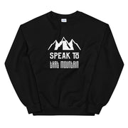 Speak To That Mountain - Sweatshirt