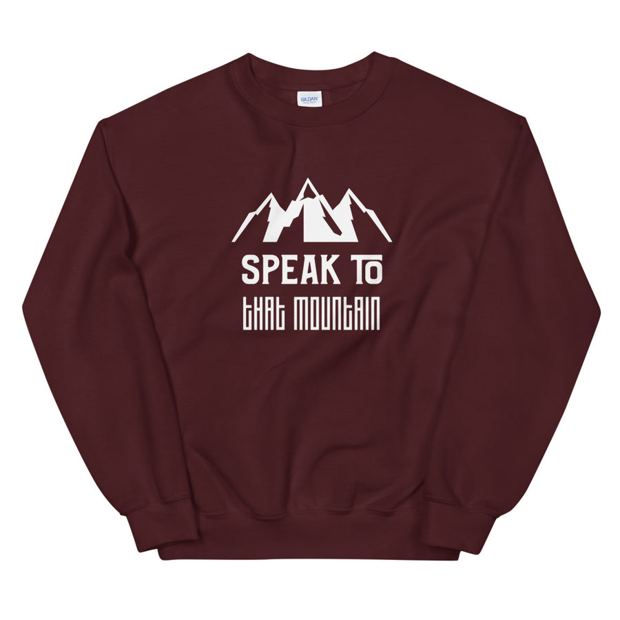 Speak To That Mountain - Sweatshirt
