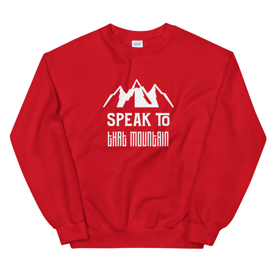 Speak To That Mountain - Sweatshirt