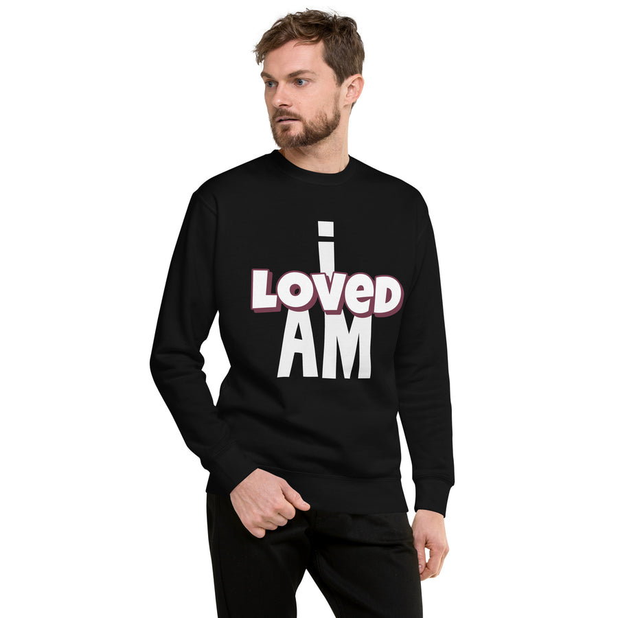 I Am Loved - Premium Sweatshirt